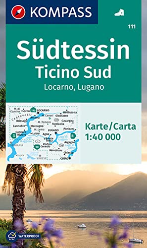 KOMPASS Wanderkarte 111 Südtessin - Ticino Sud - Locarno - Lugano 1:40.000: markierte Wanderwege, Hütten, Radrouten
