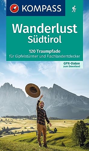 KOMPASS Wanderlust Südtirol: 120 Traumpfade für Gipfelstürmer und Flachlandentdecker, GPX-Daten zum Download von KOMPASS-KARTEN