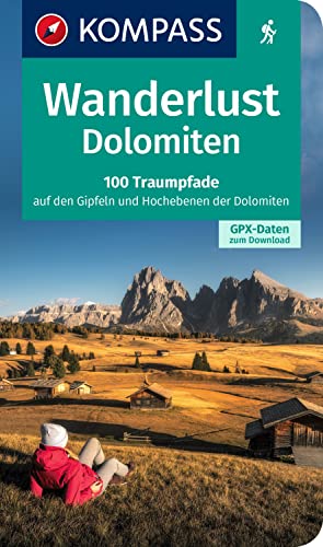 KOMPASS Wanderlust Dolomiten: 100 Traumpfade für Gipfelstürmer, GPX-Daten zum Download WL 1645