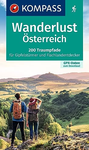 KOMPASS Wanderlust Österreich: 300 Traumpfade für Gipfelstürmer und Flachlandentdecker,mit GPX-Daten zum Download. KOMPASS Wanderlust Österreich: 300 Traumpfade für Gipfelstürmer und Flachlandentdecker,mit GPX-Daten zum Download.