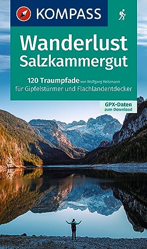 KOMPASS Wanderlust Salzkammergut: 120 Traumpfade für Gipfelstürmer und Flachlandentdecker, GPX-Daten zum Download von Kompass