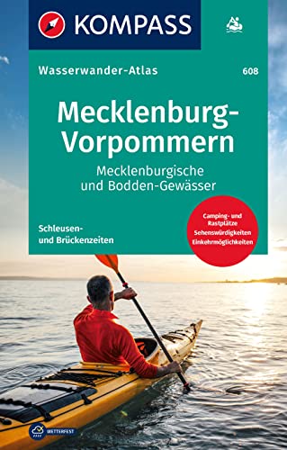 KOMPASS Wasserwanderatlas Mecklenburg-Vorpommern: Mecklenburgische und Bodden-Gewässer, reiß.- und wetterfest, mit Schleußenzeiten und Campinplätzen von Kompass