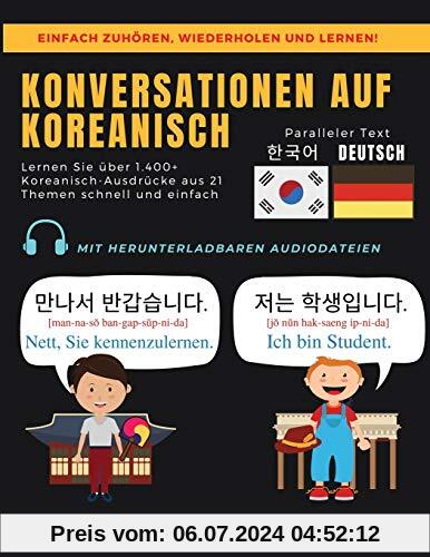KONVERSATIONEN AUF KOREANISCH: Lernen Sie über 1.400+ Koreanisch-Ausdrücke aus 21 Themen Schnell und Einfach