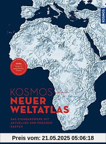KOSMOS NEUER WELTATLAS: Der Atlas für das 21. Jahrhundert: Das Standardwerk mit aktuellen und präzisen Karten