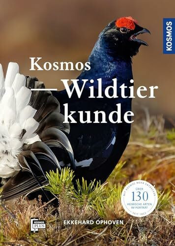 KOSMOS Wildtierkunde: Über 130 heimische Wildtierarten im Porträt; Der Naturführer Wildtiere –...