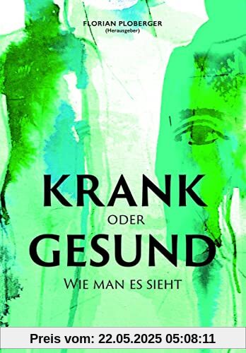 KRANK oder GESUND: Wie man es sieht