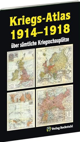 KRIEGS-ATLAS 1914-1918 - über sämtliche Kriegsschauplätze