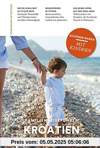 KROATIEN: Familienreiseführer