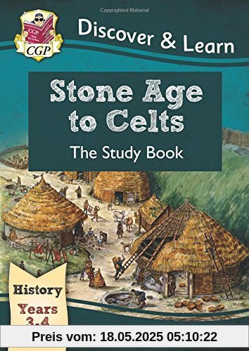 KS2 Discover & Learn: History - Stone Age to Celts Study Book, Year 3 & 4