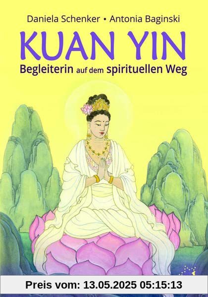 KUAN YIN – Begleiterin auf dem spirituellen Weg