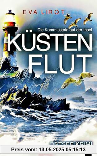 KÜSTENFLUT: Ostseekrimi - Inselkrimi (Die Kommissarin auf der Insel, Band 7)