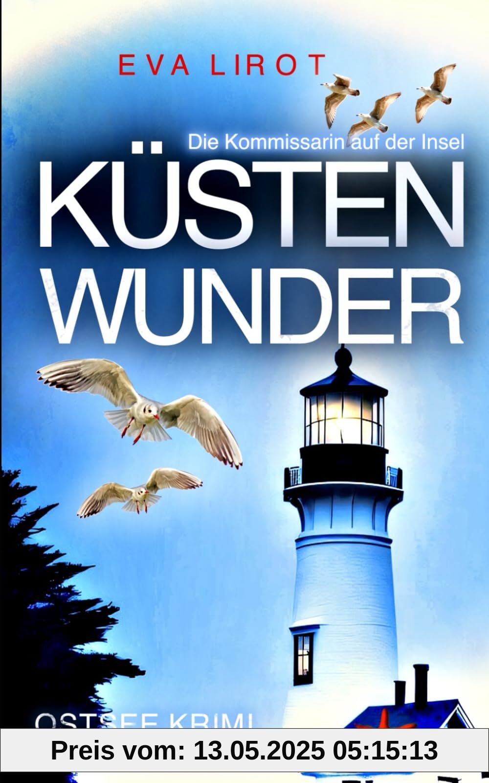KÜSTENWUNDER: Ostseekrimi - Weihnachtskrimi - Inselkrimi (Die Kommissarin auf der Insel, Band 10)