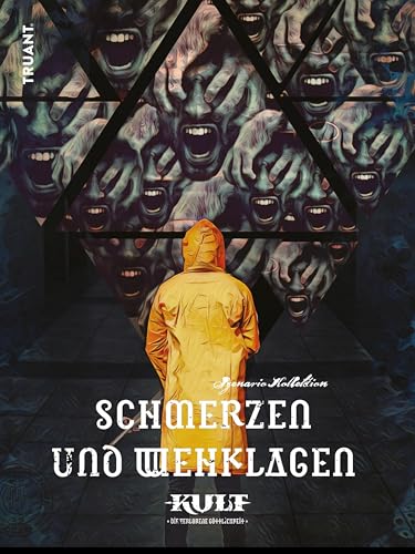 KULT Schmerzen und Wehklagen: Abenteuerszenarien KULT Schmerzen und Wehklagen: Abenteuerszenarien von TRUANT UG
