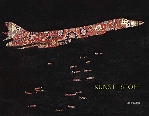 KUNST / STOFF: Staatliches Textil- und Industriemuseum Augsburg. Ausstellungskatalog