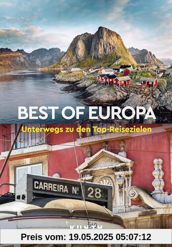 KUNTH Best of Europa: Unterwegs zu den Top-Reisezielen (KUNTH Unterwegs)