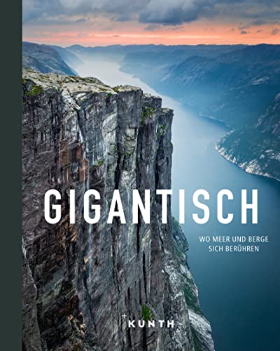 KUNTH Bildband Gigantisch: Wo Meer und Berge sich berühren von KUNTH Verlag