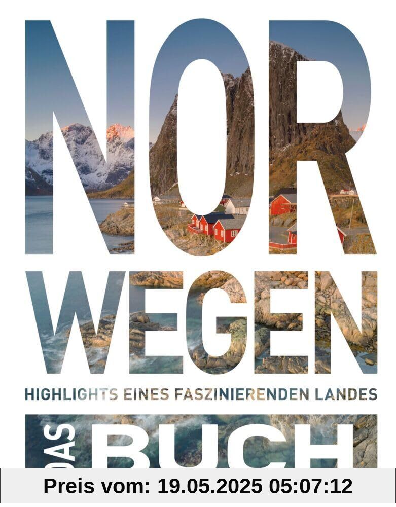 KUNTH Norwegen. Das Buch: Highlights eines faszinierenden Landes (KUNTH Das Buch)