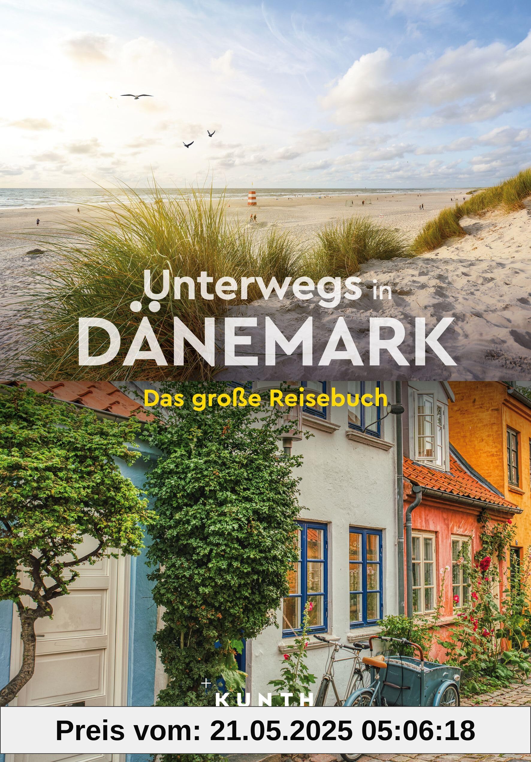 KUNTH Unterwegs in Dänemark: Das große Reisebuch