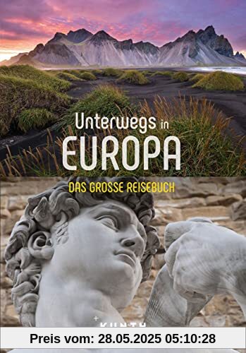 KUNTH Unterwegs in Europa: Das große Reisebuch