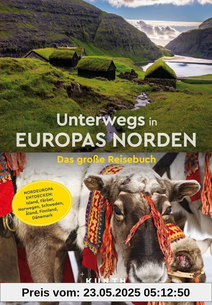 KUNTH Unterwegs in Europas Norden: Das große Reisebuch