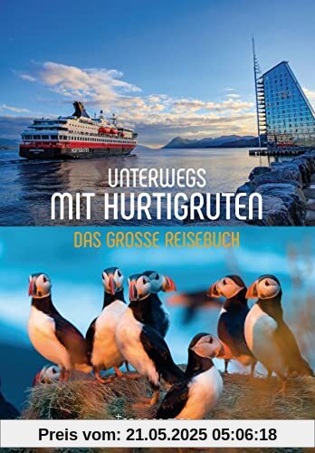 KUNTH Unterwegs mit Hurtigruten: Das große Reisebuch