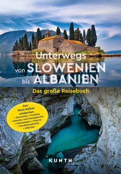 KUNTH Unterwegs von Slowenien bis Albanien von Kunth / Kunth Verlag