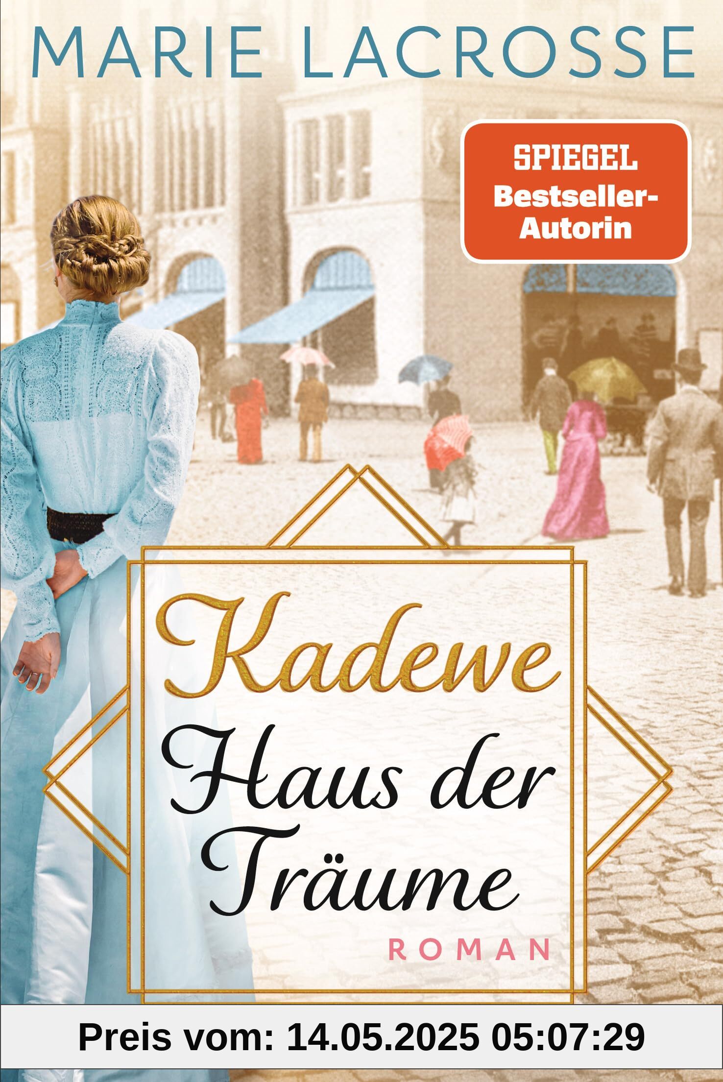 KaDeWe. Haus der Träume: Roman - Die Kaufhaus-Saga 1