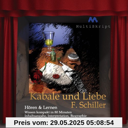 Kabale und Liebe, Hören & Lernen: Wissen kompakt in 80 Minuten - Inhaltsangabe, Interpretation, Biographie