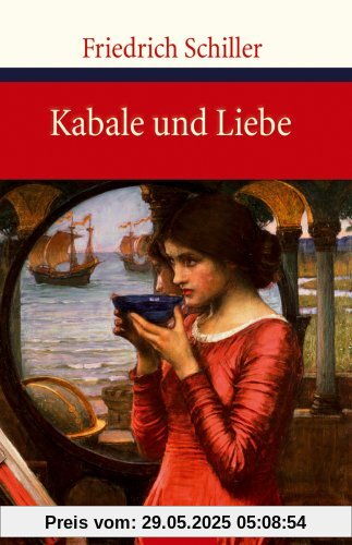 Kabale und Liebe - Ein bürgerliches Trauerspiel Kabale und Liebe - Ein bürgerliches Trauerspiel