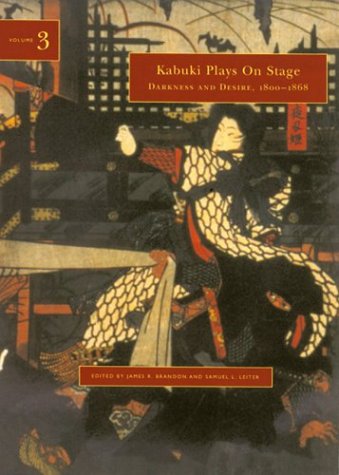 Kabuki Plays on Stage: Darkness and Desire, 1804-1864 (Kabuki Plays on Stage, Volume 3) von University of Hawaii Press