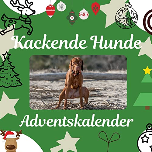 Kackende Hunde: Adventskalender von 27 Amigos