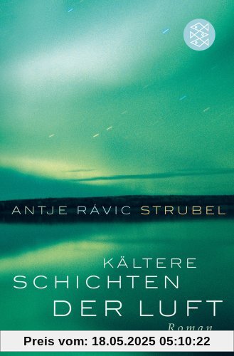 Kältere Schichten der Luft: Roman