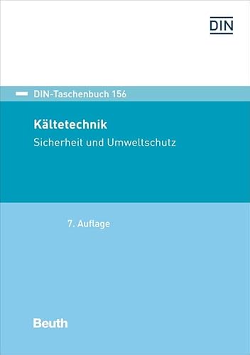 Kältetechnik: Sicherheit und Umweltschutz (DIN-Taschenbuch)