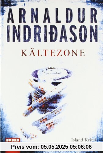 Kältezone: Erlendur Sveinssons 6. Fall: Island Krimi Kältezone: Erlendur Sveinssons 6. Fall: Island Krimi