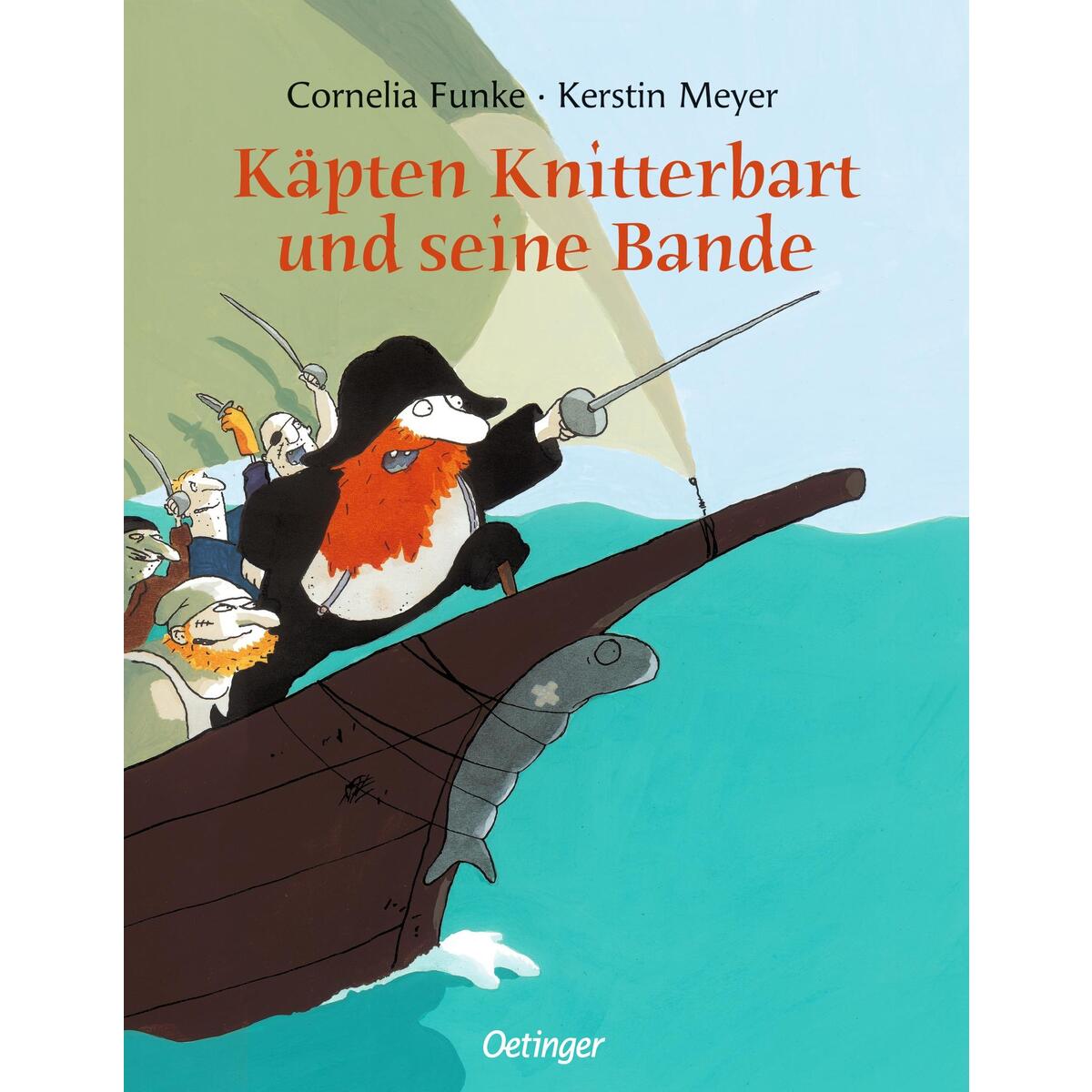 Käpten Knitterbart und seine Bande Käpten Knitterbart und seine Bande von Oetinger