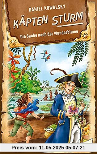Käpten Sturm - Die Suche nach der Wunderblume (Käpten Sturm, 2, Band 2)