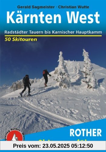 Kärnten West: Radstädter Tauern bis Karnischer Hauptkamm - 50 Skitouren Kärnten West: Radstädter Tauern bis Karnischer Hauptkamm - 50 Skitouren
