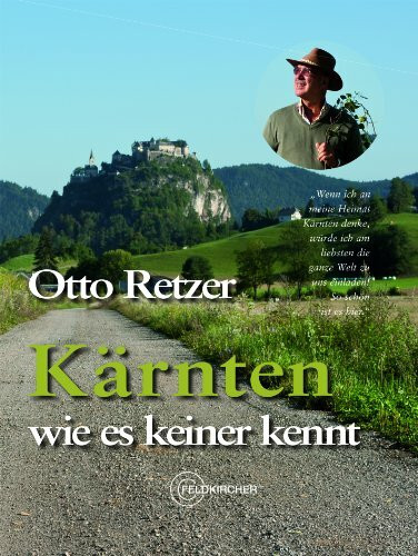 Kärnten wie es keiner kennt Kärnten wie es keiner kennt