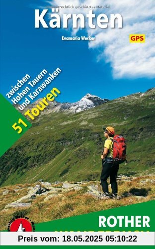 Kärnten: 51 Touren zwischen Hohen Tauern und Karawanken Kärnten: 51 Touren zwischen Hohen Tauern und Karawanken