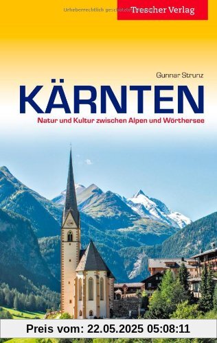 Kärnten: Natur und Kultur zwischen Alpen und Wörthersee
