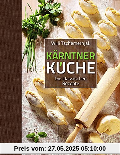 Kärntner Küche: Die klassischen Rezepte