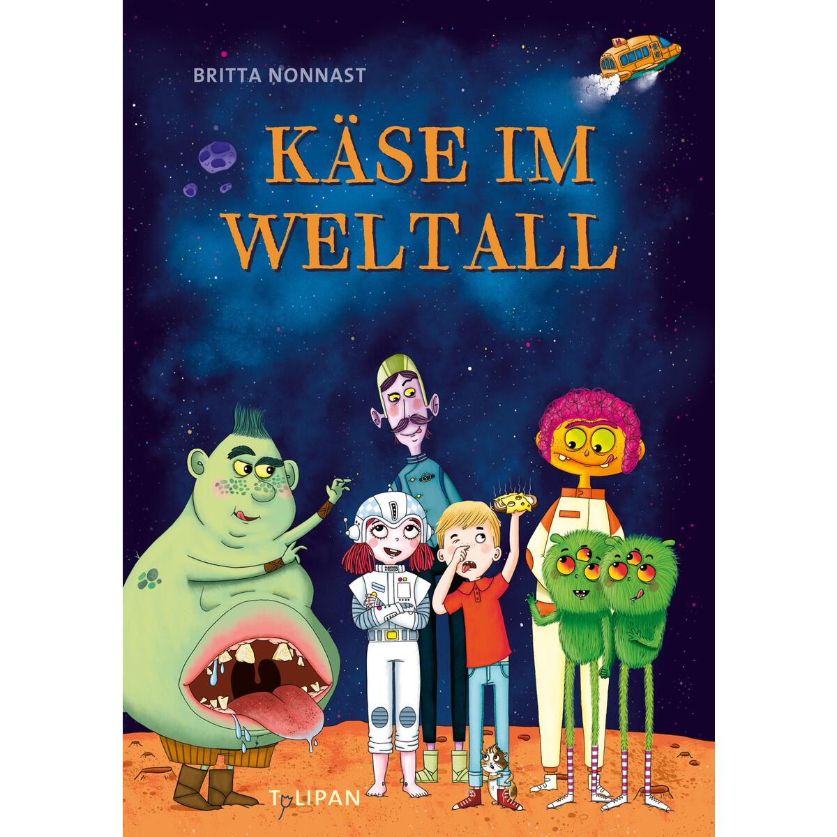 Käse im Weltall von Tulipan Verlag
