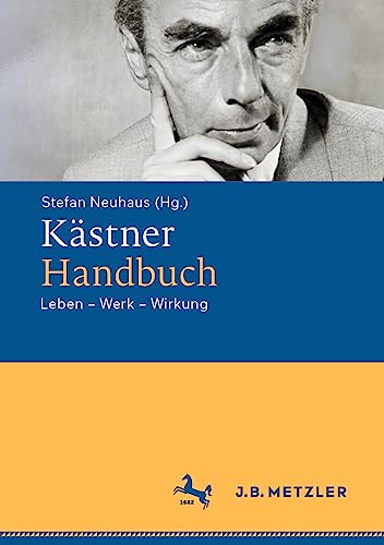 Kästner-Handbuch: Leben – Werk – Wirkung