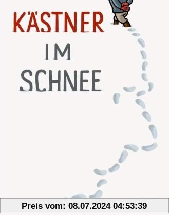 Kästner im Schnee. Geschichten, Gedichte, Briefe von Erich Kästner.