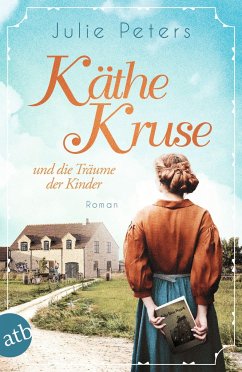 Käthe Kruse und die Träume der Kinder / Die Puppen-Saga Bd.1 von Aufbau TB