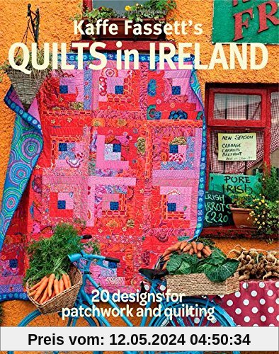 Kaffe Fassett's Quilts in Ireland: 20 Designs for Patchwork and Quilting