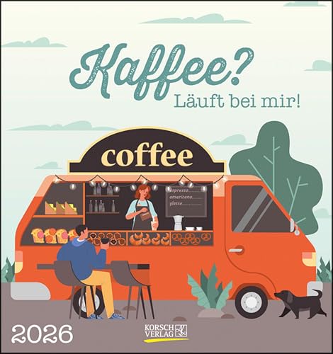 Kaffee? Läuft bei mir! 2026: aufstellbarer Postkartenkalender von Korsch Verlag