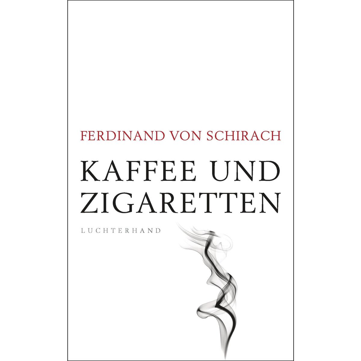 Kaffee und Zigaretten von Luchterhand Literaturverlag
