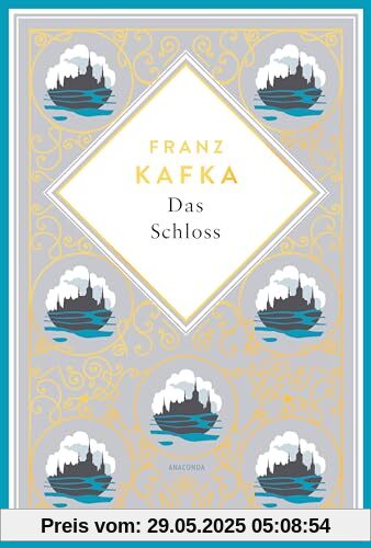 Kafka - Das Schloss: Schmuckausgabe mit Goldprägung (Anacondas besondere Klassiker, Band 17)