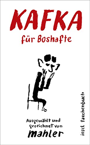 Kafka für Boshafte: Ausgewählt und gezeichnet von Nicolas Mahler (Handreichung zum Gemeinsein) Kafka für Boshafte: Ausgewählt und gezeichnet von Nicolas Mahler (Handreichung zum Gemeinsein)